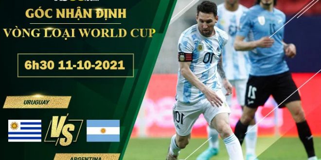 Kèo thơm Argentina vs UruguayKèo thơm Argentina vs Uruguay