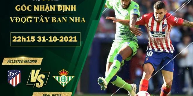 Kèo thơm Atletico Madrid vs Real Betis
