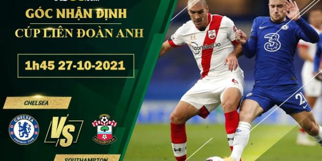 Nhận định kèo Chelsea vs Southampton