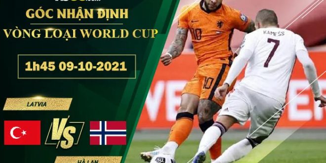 Soi kèo nhà cái Latvia vs Hà Lan