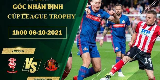 Soi kèo nhà cái Lincoln vs Sunderland