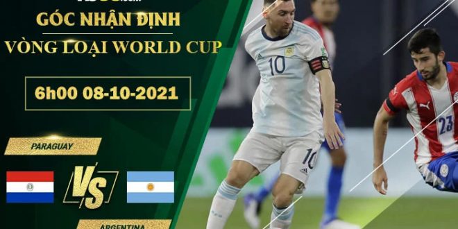 Nhận định kèo Paraguay vs Argentina