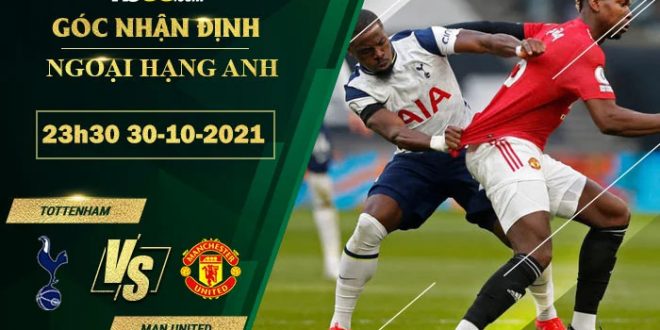 Kèo hot Tottenham vs Man United
