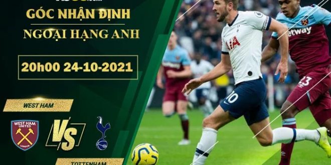 Soi kèo thơm West Ham vs Tottenham
