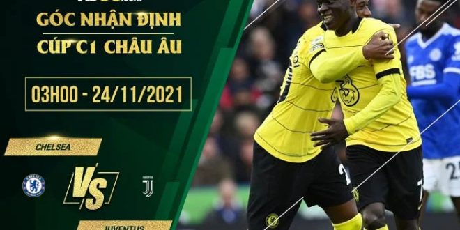 Kèo thơm Chelsea vs Juventus Kèo thơm Chelsea vs Juventus