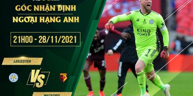 Soi kèo thơm Leicester vs Watford