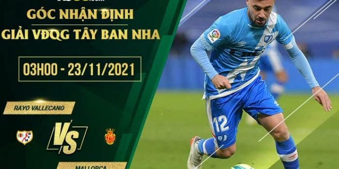Nhận định kèo Rayo Vallecano vs Mallorca