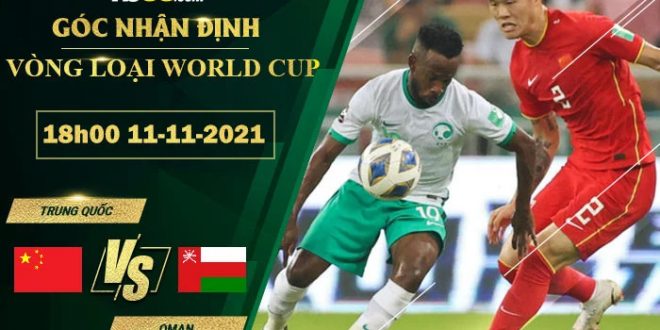Kèo hot Trung Quốc vs Oman