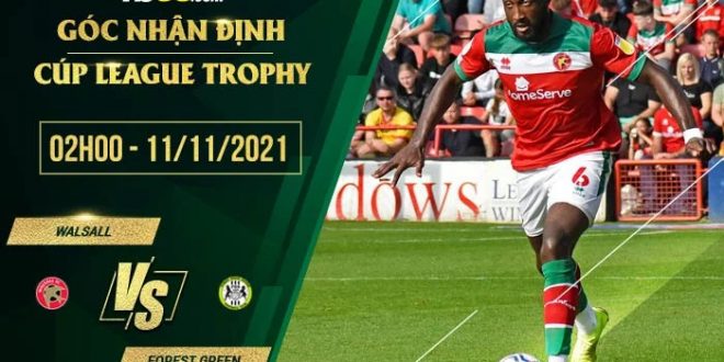 Soi kèo nhà cái Walsall vs Forest Green