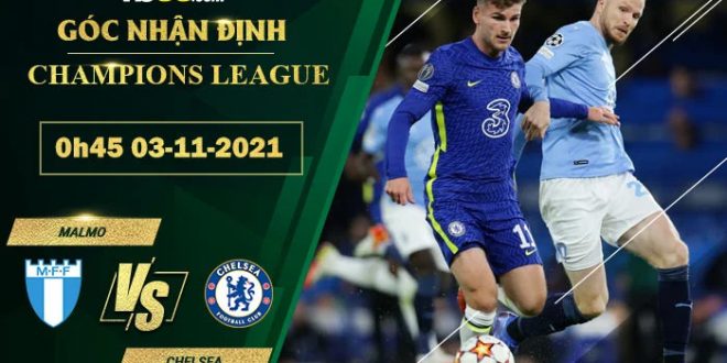 Kèo nhà cái Malmo vs Chelsea