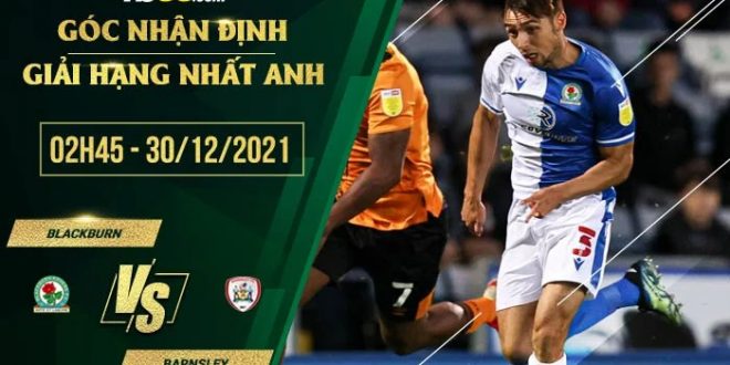Nhận định kèo Blackburn vs Barnsley