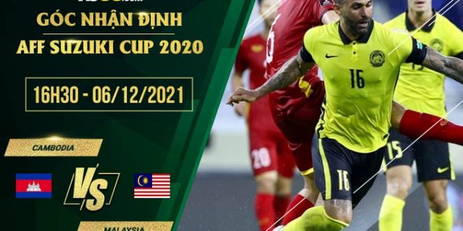 Soi kèo nhận định Cambodia vs Malaysia