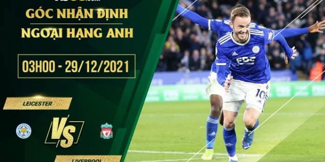 Kèo hot Leicester vs Liverpool