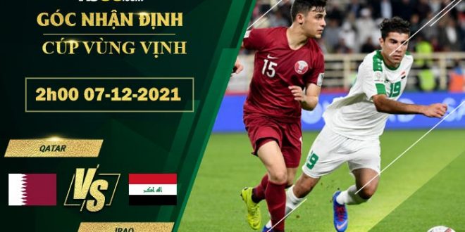 Nhận định kèo Qatar vs Iraq