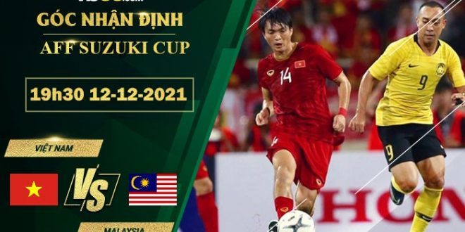 Kèo thơm Việt Nam vs Malaysia