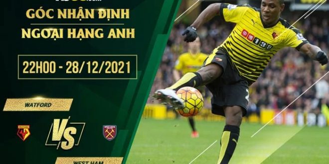 Kèo nhà cái Watford vs West Ham