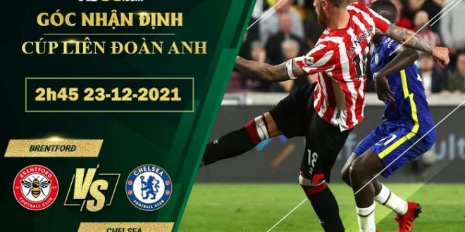 Soi kèo hôm nay Brentford vs Chelsea