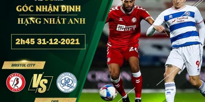 Kèo hot Bristol City vs QPR