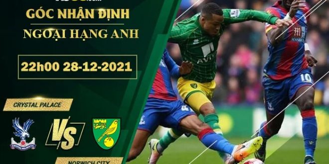 Kèo nhà cái Crystal Palace vs Norwich City