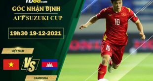 Soi kèo nhận định Việt Nam vs Campuchia