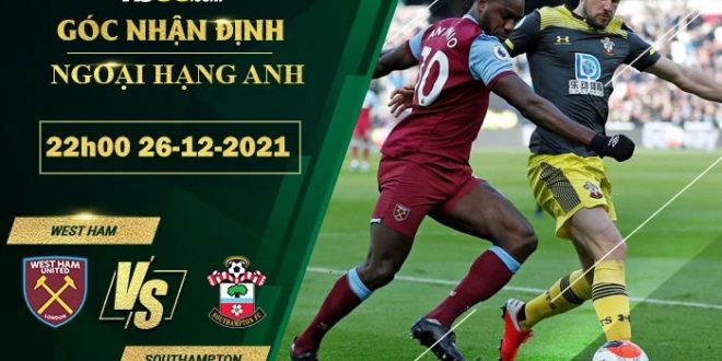 Kèo hot West Ham vs Southampton