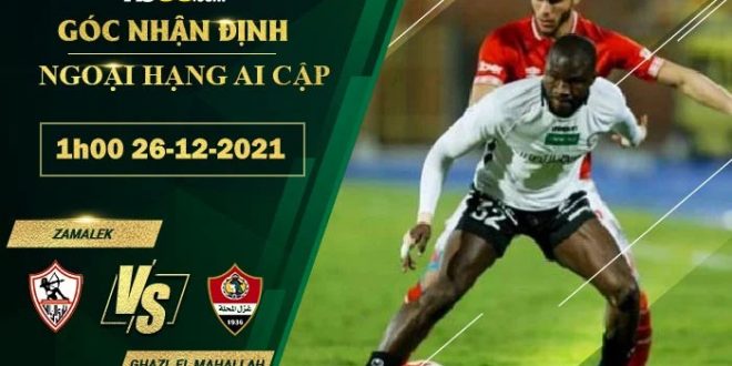 Soi kèo nhà cái Zamalek vs Ghazl El Mahallah