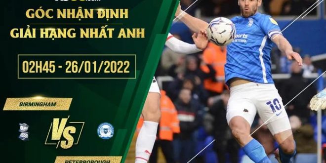 Soi kèo thơm Birmingham vs Peterborough