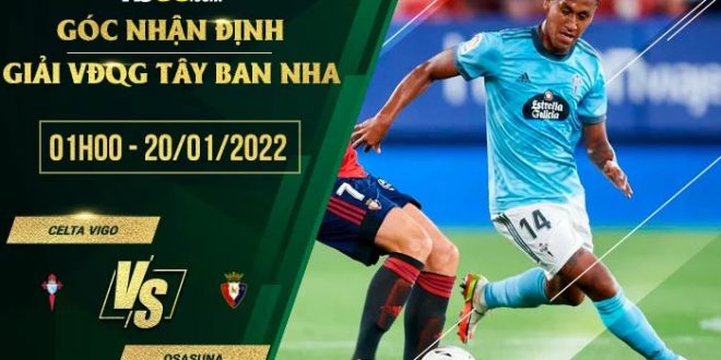 Nhận định kèo Celta Vigo vs Osasuna