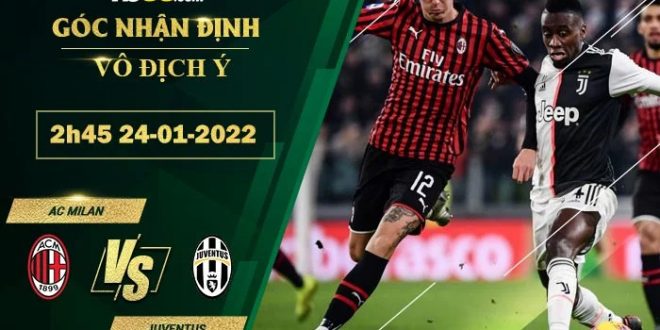 Soi kèo hôm nay AC Milan vs Juventus