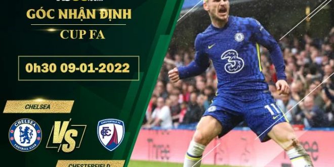 Nhận định kèo Chelsea vs Chesterfield