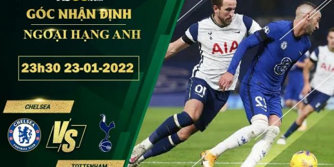 Kèo thơm Chelsea vs Tottenham