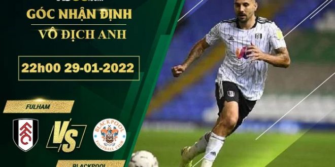 Kèo hot Fulham vs Blackpool