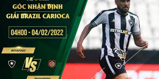 Soi kèo nhận định Botafogo vs Madureira