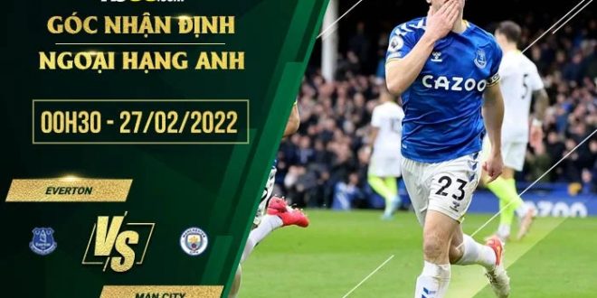 Kèo hot Everton vs Man City