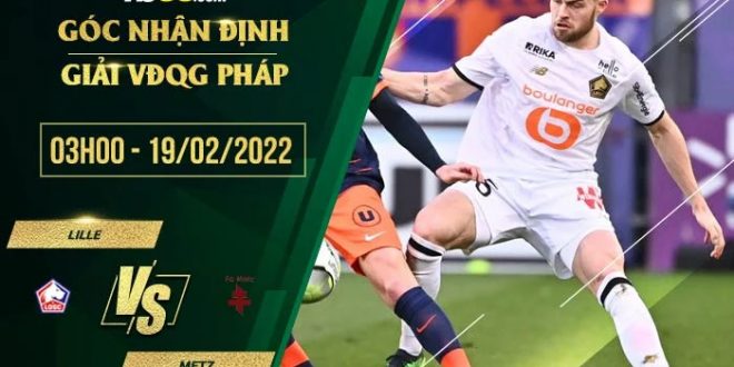 Kèo tối nay Lille vs Metz