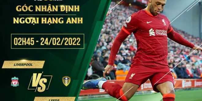 Kèo hot Liverpool vs Leeds