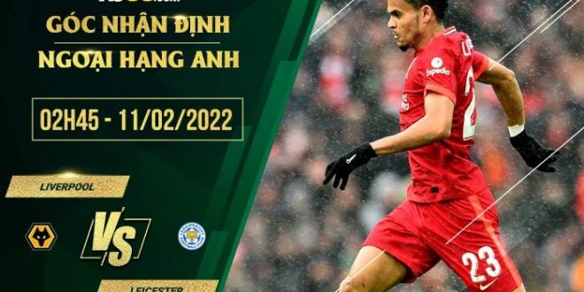Kèo thơm Liverpool vs Leicester
