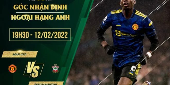 Nhận định kèo Man Utd vs Southampton