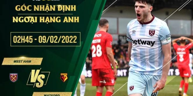 Kèo tối nay West Ham vs Watford