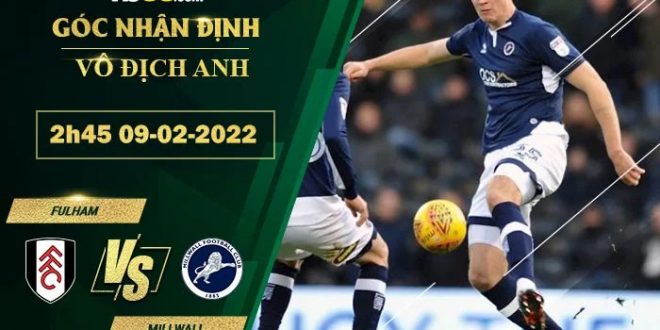 Kèo tối nay  Fulham vs Millwall
