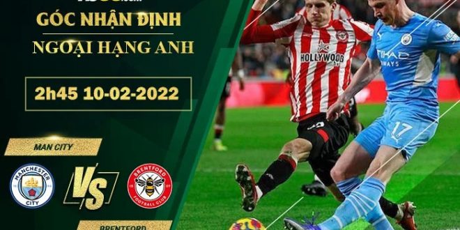 Kèo thơm Man City vs Brentford