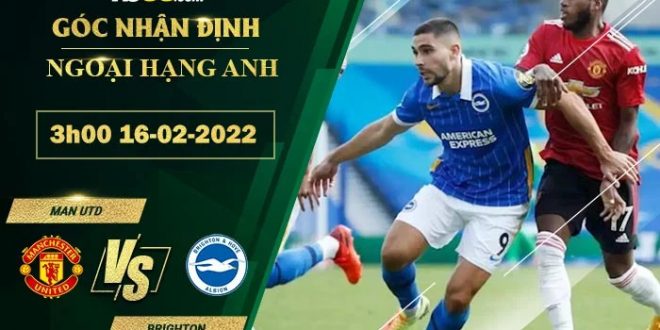 Kèo hot Man Utd vs Brighton