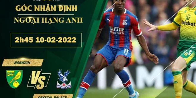 Soi kèo tối nay Norwich vs Crystal Palace