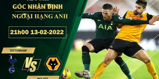 Kèo thơm Tottenham vs Wolves