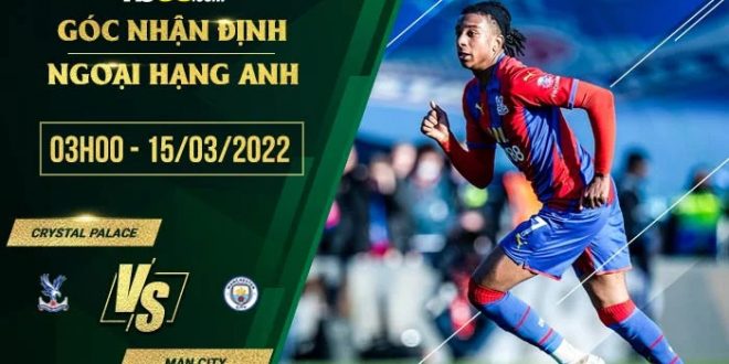 Kèo tối nay Crystal Palace vs Man City