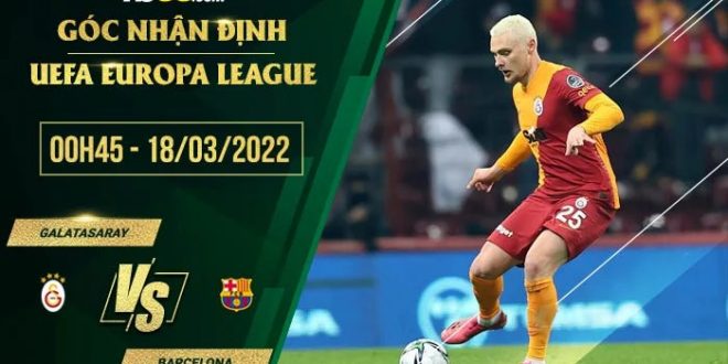 Kèo thơm Galatasaray vs Barcelona