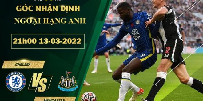 Kèo thơm Chelsea vs Newcastle