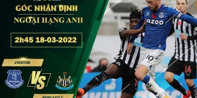 Soi kèo thơm Everton vs Newcastle