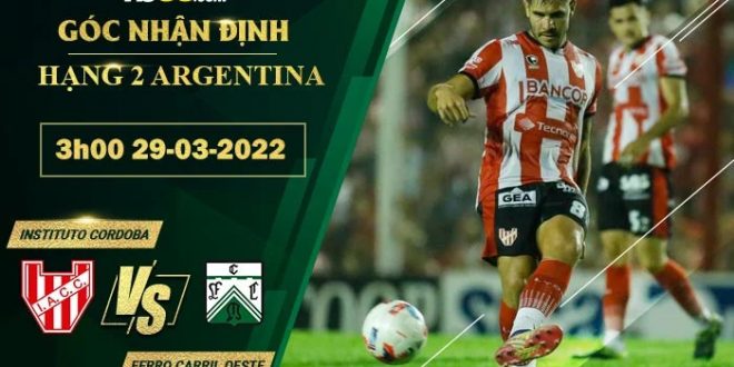 Soi kèo hôm nay Instituto Cordoba vs Ferro Carril Oeste