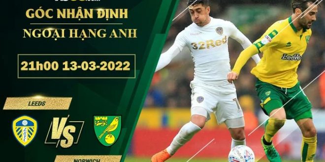 Kèo hôm nay Leeds vs Norwich Kèo hôm nay Leeds vs Norwich
